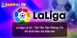 La liga là gì