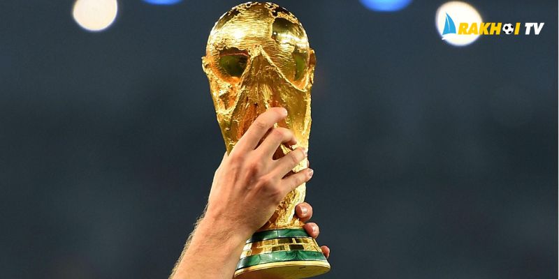 World Cup là gì giải bóng đá vô địch thế giới danh giá nhất